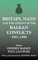 Britain, NATO and the Lessons of the Balkan Conflicts 1991-1999