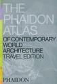 The Phaidon Atlas of Contemporary World Architecture: Travel Edition