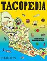 Tacopedia: The Taco Encyclopedia