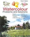 Watercolour Problems and Solutions: A Trouble-Shooting Handbook