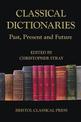 Classical Dictionaries: Past, Present and Future