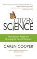 Citizen Science: How Ordinary People are Changing the Face of Discovery