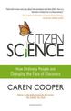 Citizen Science: How Ordinary People are Changing the Face of Discovery