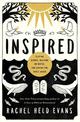 Inspired: Slaying Giants, Walking on Water, and Loving the Bible Again