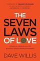 The Seven Laws of Love: Essential Principles for Building Stronger Relationships