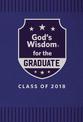 God's Wisdom for the Graduate: Class of 2018 - Blue: New King James Version