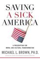 Saving a Sick America: A Prescription for Moral and Cultural Transformation