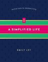 A Simplified Life: Tactical Tools for Intentional Living