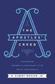 The Apostles' Creed: Discovering Authentic Christianity in an Age of Counterfeits