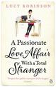 A Passionate Love Affair with a Total Stranger