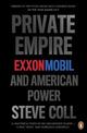 Private Empire: ExxonMobil and American Power