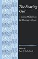 The Roaring Girl: Thomas Middleton & Thomas Dekker