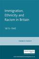 Immigration, Ethnicity and Racism in Britain 1815-1945: 1815-1945