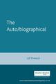 The Auto/Biographical: The Theory and Practice of Feminist Auto/Biography