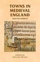 Towns in Medieval England: Selected Sources