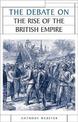 The Debate on the Rise of the British Empire