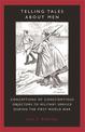 Telling Tales About Men: Conceptions of Conscientious Objectors to Military Service During the First World War