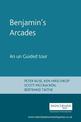 Benjamin's Arcades: An Unguided Tour