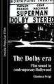 The Dolby Era: Film Sound in Contemporary Hollywood