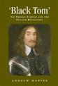 Black Tom: Sir Thomas Fairfax and the English Revolution