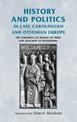 History and Politics in Late Carolingian and Ottonian Europe: The Chronicle of Regino of Prum and Adalbert of Magdeburg