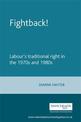 Fightback!: Labour's Traditional Right in the 1970s and 1980s