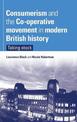 Consumerism and the Co-Operative Movement in Modern British History: Taking Stock