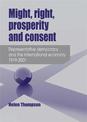 Might, Right, Prosperity and Consent: Representative Democracy and the International Economy 1919-2001