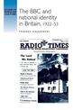 The BBC and National Identity in Britain, 1922-53