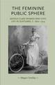 The Feminine Public Sphere: Middle-Class Women and Civic Life in Scotland, c. 1870-1914