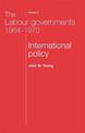 The Labour Governments 1964-1970 Volume 2: International Policy