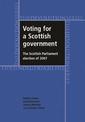 Voting for a Scottish Government: The Scottish Parliament Election of 2007