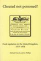 Cheated Not Poisoned?: Food Regulation in the United Kingdom, 1875-1938