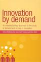 Innovation by Demand: An Interdisciplinary Approach to the Study of Demand and its Role in Innovation