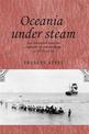 Oceania Under Steam: Sea Transport and the Cultures of Colonialism, c. 1870-1914