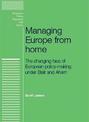 Managing Europe from Home: The Changing Face of European Policy-Making Under Blair and Ahern