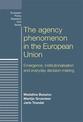 The Agency Phenomenon in the European Union: Emergence, Institutionalisation and Everyday Decision-Making