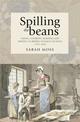 Spilling the Beans: Eating, Cooking, Reading and Writing in British Women's Fiction, 1770-1830