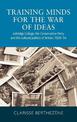 Training Minds for the War of Ideas: Ashridge College, the Conservative Party and the Cultural Politics of Britain, 1929-54