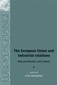 The European Union and Industrial Relations: New Procedures, New Context