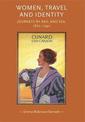 Women, Travel and Identity: Journeys by Rail and Sea, 1870-1940