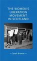 The Women's Liberation Movement in Scotland