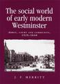 The Social World of Early Modern Westminster: Abbey, Court and Community, 1525-1640