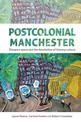 Postcolonial Manchester: Diaspora Space and the Devolution of Literary Culture