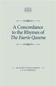 A Concordance to the Rhymes of the Faerie Queene