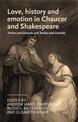 Love, History and Emotion in Chaucer and Shakespeare: Troilus and Criseyde and Troilus and Cressida