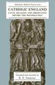 Catholic England: Faith, Religion and Observance Before the Reformation