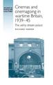 Cinemas and Cinemagoing in Wartime Britain, 1939-45: The Utility Dream Palace