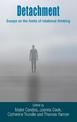 Detachment: Essays on the Limits of Relational Thinking