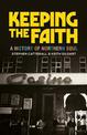 Keeping the Faith: A History of Northern Soul